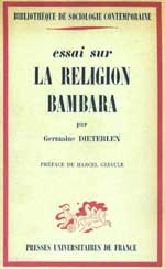 Germaine Dieterlen. Essai sur la religion bambara